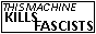 Button: 'This machine kills Fascists.'