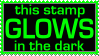 Stamp: 'This stamp glows in the dark' with green text and a black background. The word 'glows' is written in big pulsing letters.