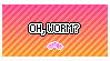 Stamp: 'Oh, worm?' accompanied by a pixel of a wiggling worm.